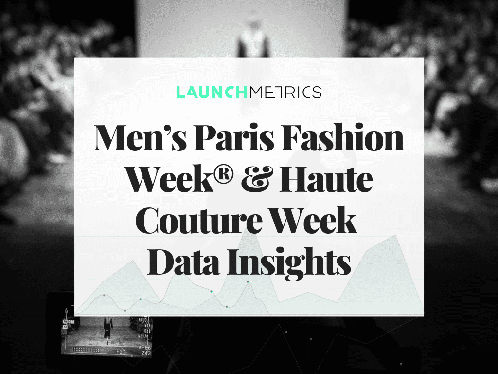Vuitton and Dior Ruled Paris Fashion Weeks, Launchmetrics Data Says – WWD
